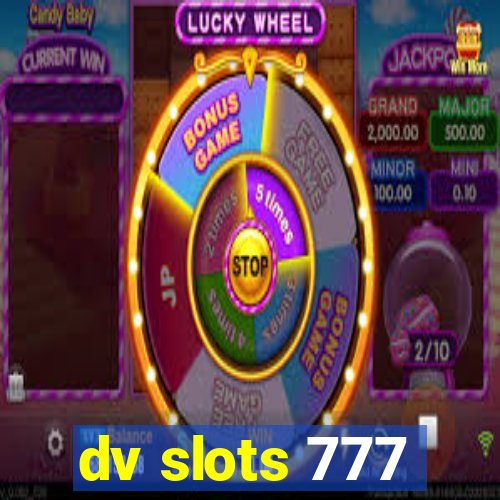 dv slots 777